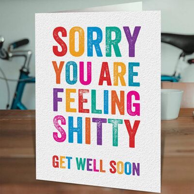 Get Well Soon Card - Désolé que vous vous sentiez merdique