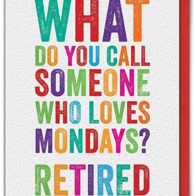 Funny Retirement Card - Love Mondays