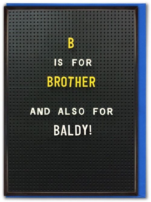 Funny Card - B is for Baldy Brother