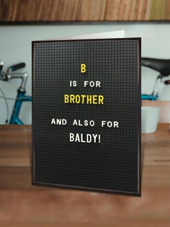 Carte drôle - B est pour Baldy Brother 2