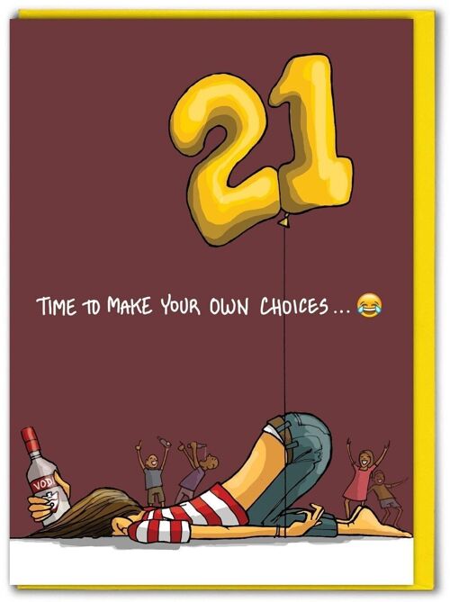 Age 21 Own Choices - 21st Birthday Card