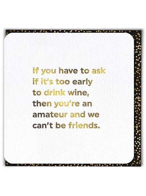 Too Early To Drink Wine Funny Birthday Card