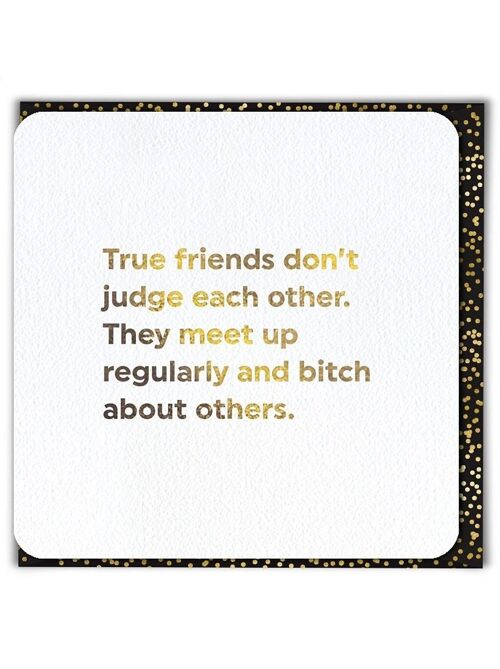 True Friends Don't Judge Funny Birthday Card