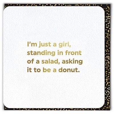 I’m Just A Girl Funny Birthday Card