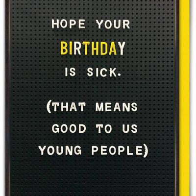 Sick Birthday Funny Birthday Card