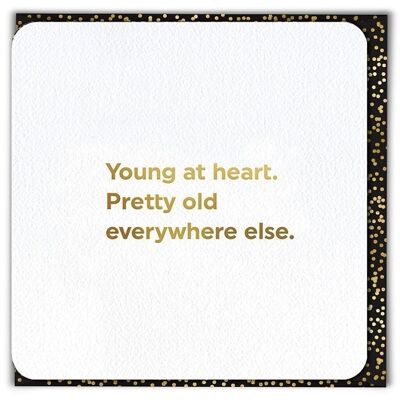 Young At Heart Funny Birthday Card