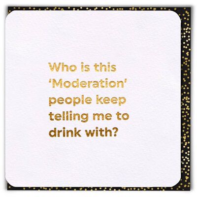 Drink With Moderation Funny Birthday Card