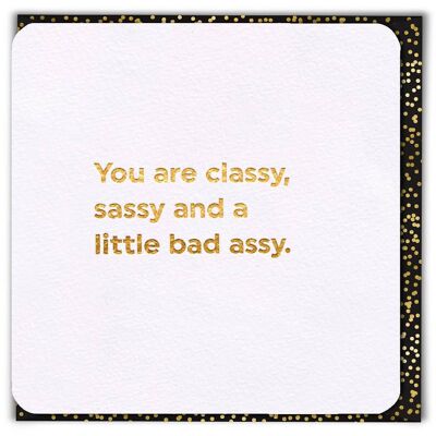 Classy Sassy Funny Birthday Card