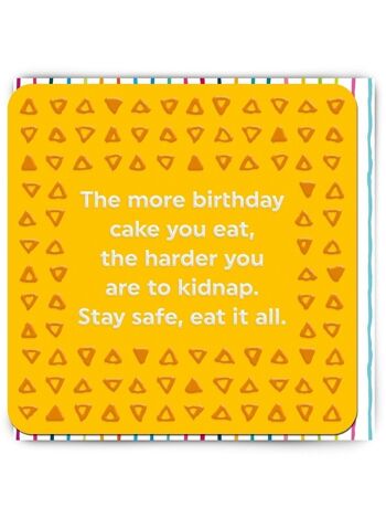 Carte d'anniversaire drôle - Stay Safe Eat Cake 1