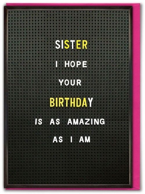Sister Amazing As I Am Funny Sister Card