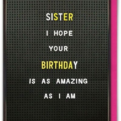 Sister Amazing As I Am Funny Sister Card