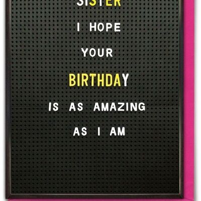 Sister Amazing As I Am Funny Sister Card