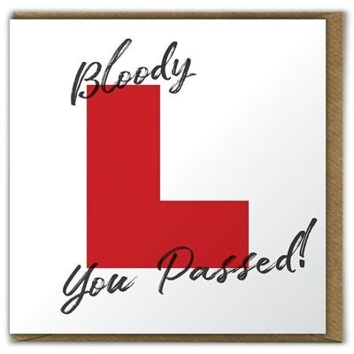 Bloody L You Passed Funny Driving Test Card