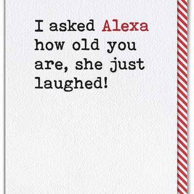 Carte d'anniversaire drôle d'Alexa