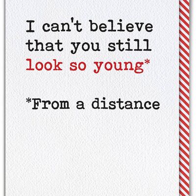 Look So Young Funny Birthday Card