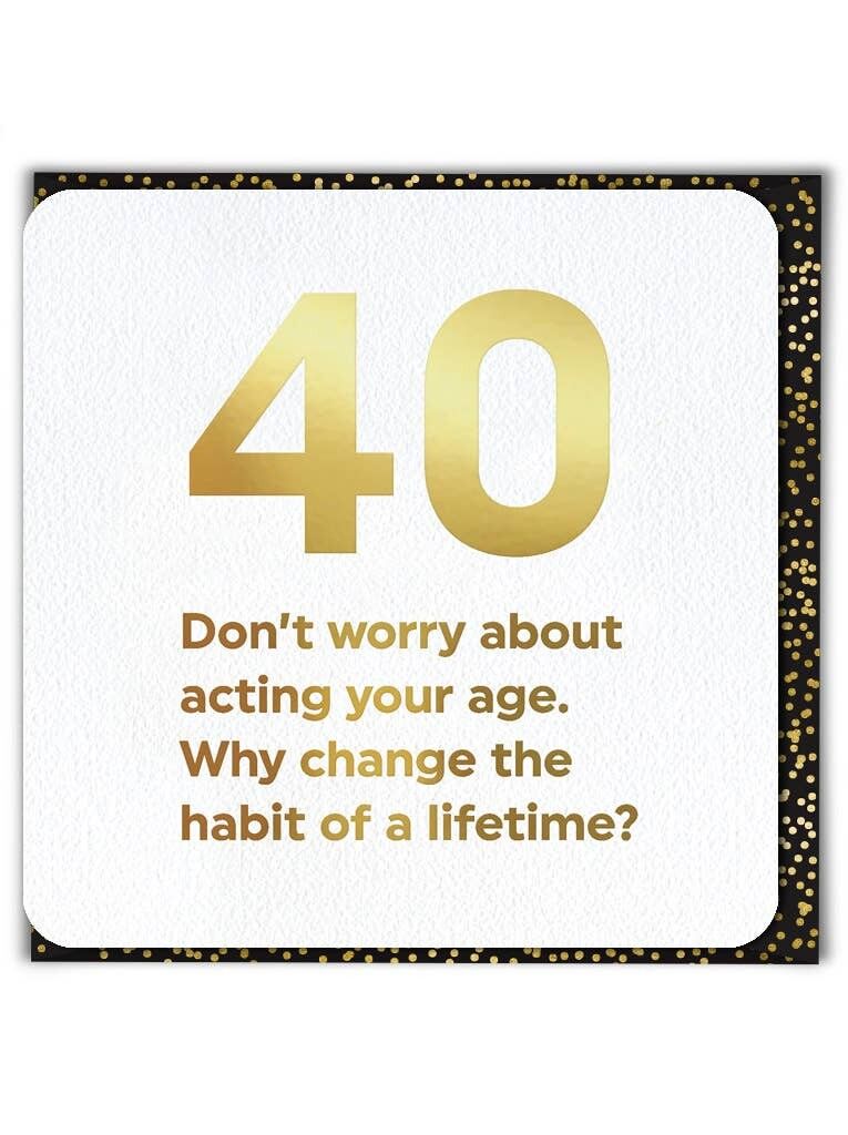 Biglietto per il 40esimo compleanno di Act Your Age 40