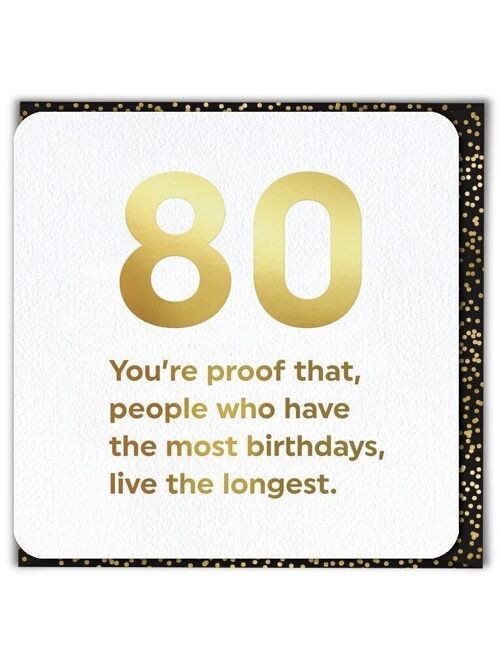 80 Live The Longest 80th Birthday Card