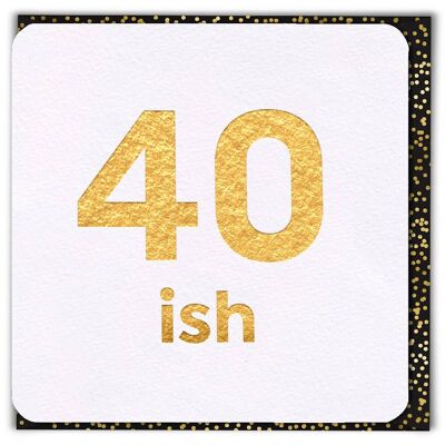Carta Età Divertente - 40 ish
