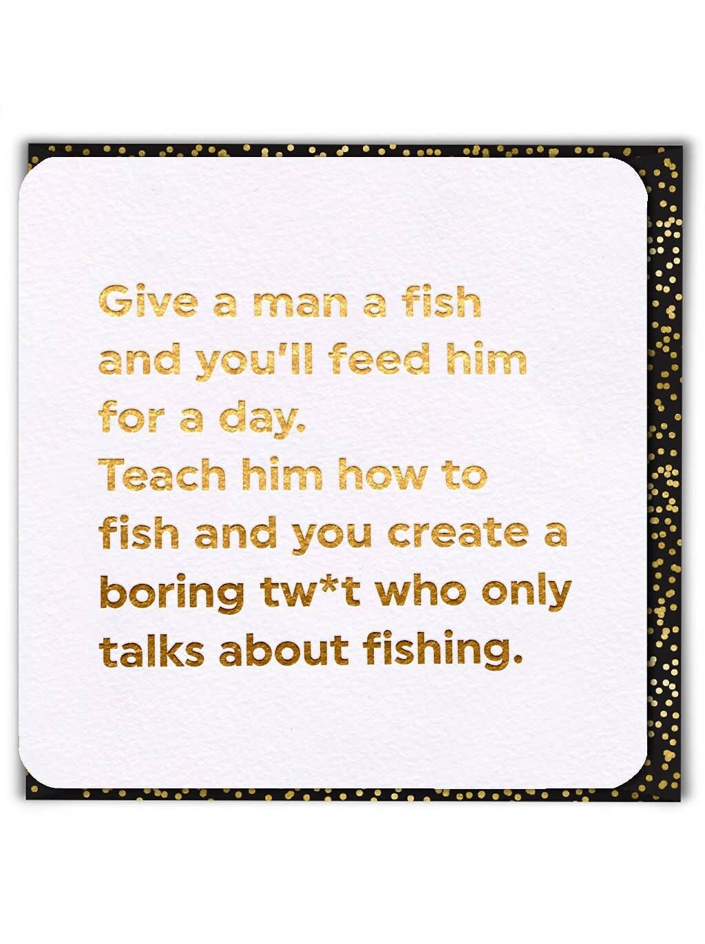 Give A Man A Fish Funny Birthday Card