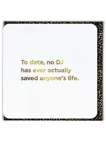 Aucun DJ n'a sauvé la vie Carte d'anniversaire drôle 1
