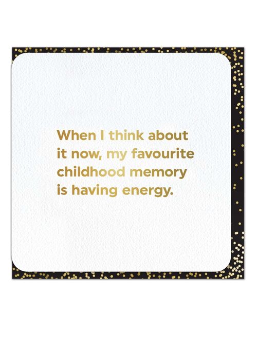 Funny Birthday Card - Childhood Energy