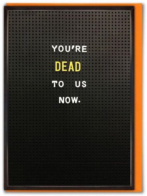 You're Dead To Us Now Funny Leaving Card