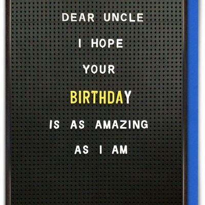 Uncle Amazing As I Am Funny Birthday Card