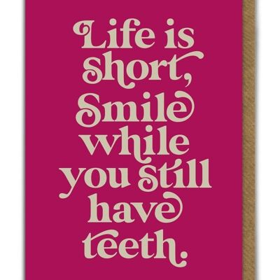 Life Is Short Birthday Card