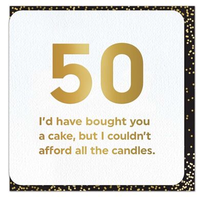 Lustige Alterskarte – 50 Konnte sich keine Kerzen leisten