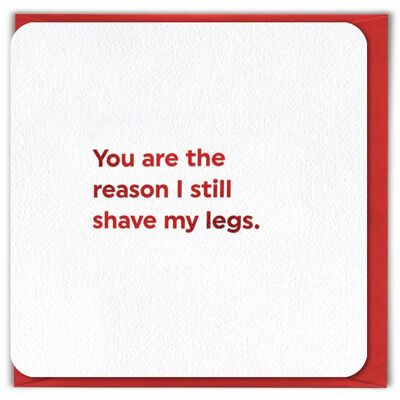 Shave Legs-VALENTINES CARD