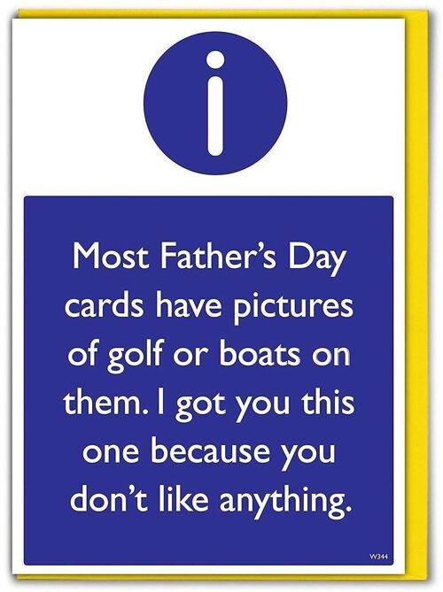 You Don't Like Anything Funny Father's Day Card