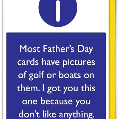 You Don't Like Anything Funny Father's Day Card