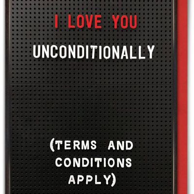 Te amo incondicionalmente divertida tarjeta de San Valentín