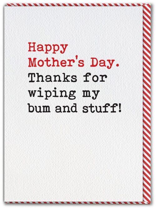 Funny Mother's Day Card - Thanks For Wiping My Bum