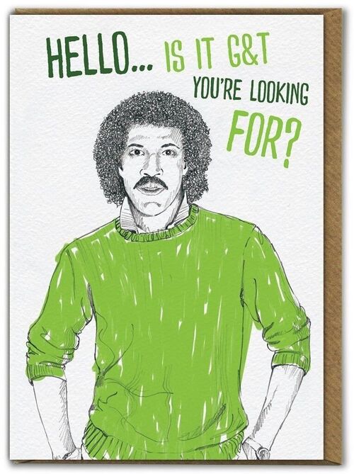 Hello...Is It G&T Funny Birthday Card