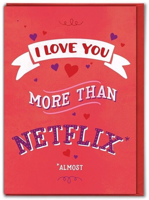 Love You More Than Netflix Funny Valentines Card