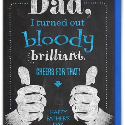 Turned Out Brilliant Funny Father's Day Card