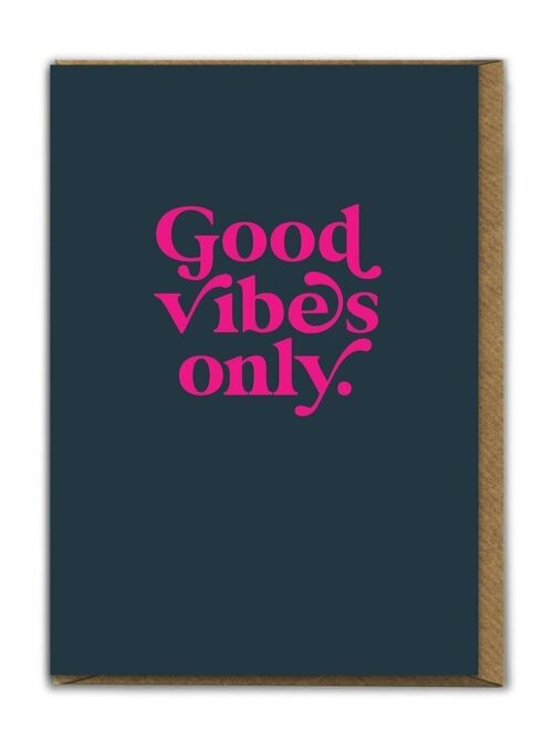 Good Vibes Only Birthday Card