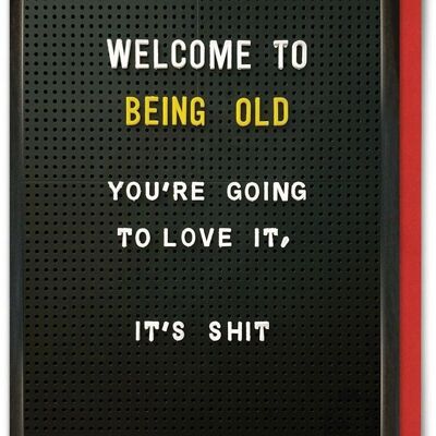 Funny Card - Welcome To Being Old