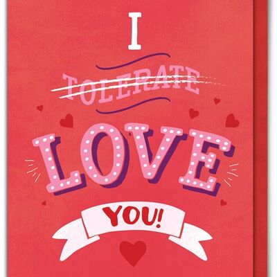 Biglietto di San Valentino divertente ti tollero