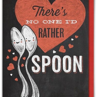 No One I'd Rather Spoon Funny Valentines Card