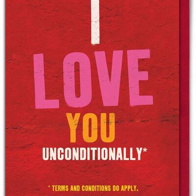 Tarjeta de San Valentín divertida de amor incondicional