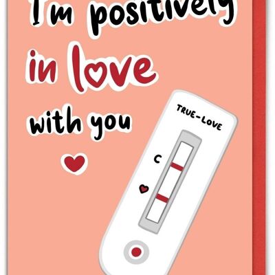 Funny Valentines Card - Positively In Love