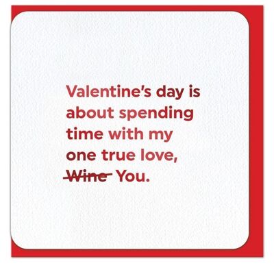 One True Love Wine You - CARTE DE LA SAINT-VALENTIN