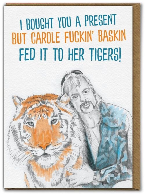Tiger King Present Funny Birthday Card