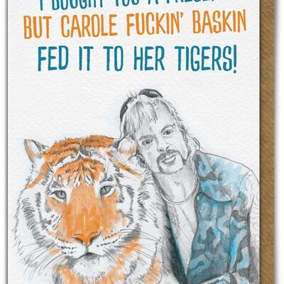 Tiger King Present Funny Birthday Card