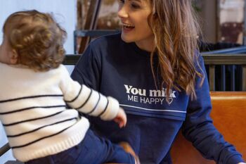 Sweat d'allaitement brodé "You Milk Me Happy" 1