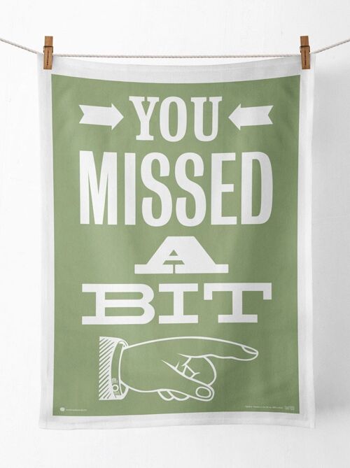 Missed A Bit Funny Tea Towel