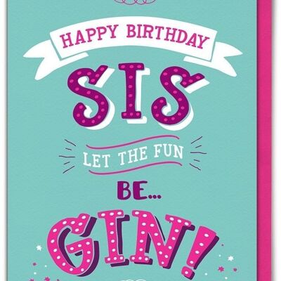 Sister Fun Be Gin Funny Sister Card