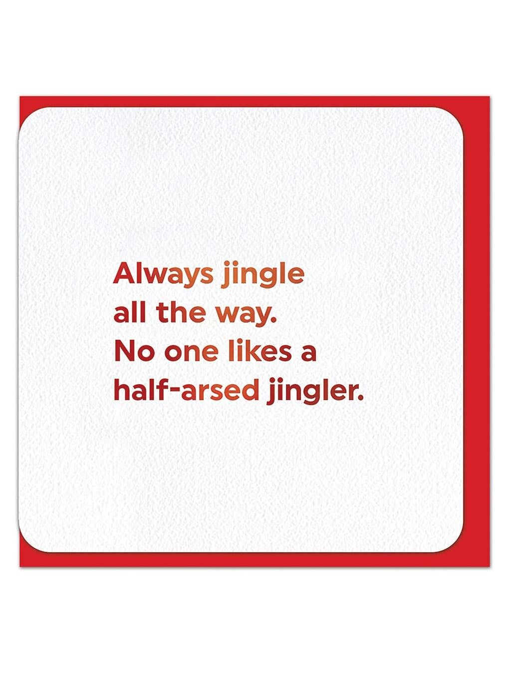 Half Arsed Jingler Christmas Card